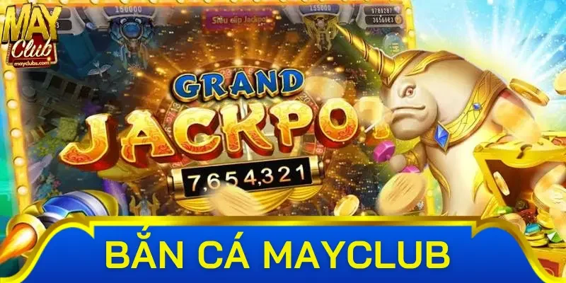 Một số trò chơi bắn cá mayclub phổ biến