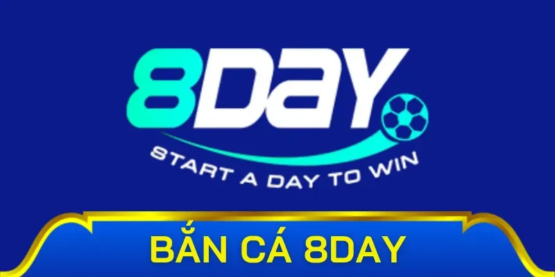 Thông tin bạn cần biết về sảnh bắn cá 8Day