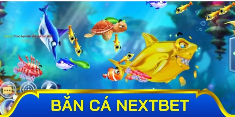 Top 3 game cực hot tại sảnh bắn cá NextBet