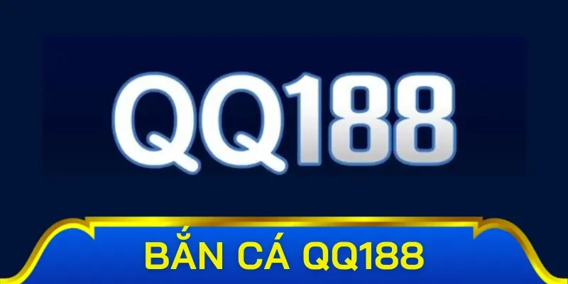 Giới thiệu sảnh bắn cá QQ188 