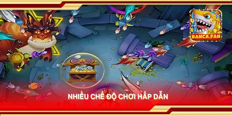 Nhiều chế độ chơi hấp dẫn